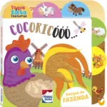 Toque e Sinta as Texturas: COCORICÓÓÓ!