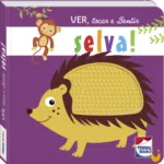 Ver, tocar e Sentir Selva