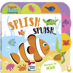 Toque e Sinta as Texturas: SPLISH-SPLASH!