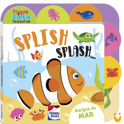 livro-educativo-Toque e Sinta as Texturas Splish-splash-books-ludopia Toque e Sinta as Texturas: SPLISH-SPLASH! - Imagem 1