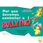 Por que devemos combater o bullying?