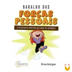 Baralho das forças pessoais: a psicologia positiva aplicada às crianças