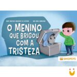 O menino que brigou com a tristeza