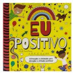 Mindfulness - Respire, Afirme e Crie! Eu positivo