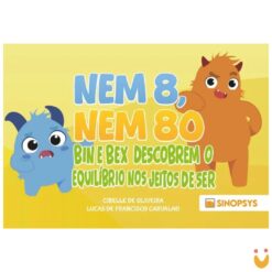 Nem 8, nem 80: Bin e Bex descobrem o equilíbrio nos jeitos de ser